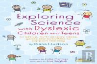 Exploring Science With Dyslexic Children And Teens
