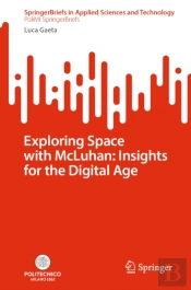 Exploring Space With Mcluhan: Insights For The Digital Age
