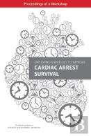 Exploring Strategies To Improve Cardiac Arrest Survival