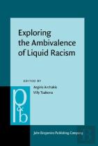 Exploring The Ambivalence Of Liquid Racism