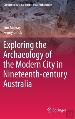 Bertrand.pt - Exploring The Archaeology Of The Modern City In Nineteenth-Century Australia