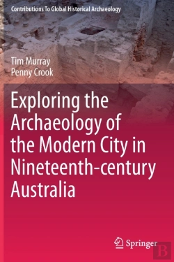 Bertrand.pt - Exploring The Archaeology Of The Modern City In Nineteenth-Century Australia