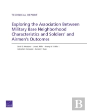 Exploring The Association Between Military Base Neighborhood Characteristics And Soldiers' And Airmen'S Outcomes