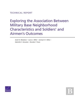 Bertrand.pt - Exploring The Association Between Military Base Neighborhood Characteristics And Soldiers' And Airmen'S Outcomes