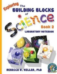 Exploring The Building Blocks Of Science Book 2 Laboratory Notebook