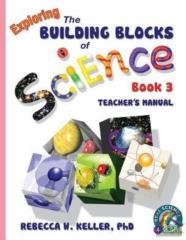 Exploring The Building Blocks Of Science Book 3 Teacher'S Manual