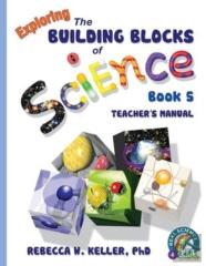Exploring The Building Blocks Of Science Book 5 Teacher'S Manual