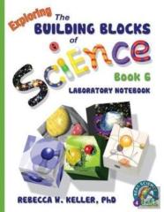 Exploring The Building Blocks Of Science Book 6 Laboratory Notebook