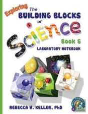 Exploring The Building Blocks Of Science Book 6 Laboratory Notebook