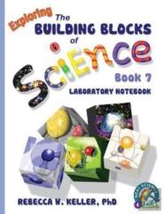 Exploring The Building Blocks Of Science Book 7 Laboratory Notebook