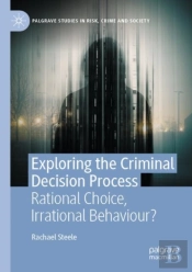 Exploring The Criminal Decision Process