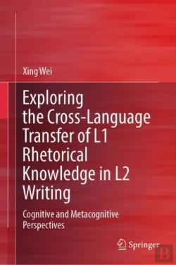 Bertrand.pt - Exploring The Cross-Language Transfer Of L1 Rhetorical Knowledge In L2 Writing