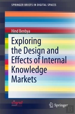Bertrand.pt - Exploring The Design And Effects Of Internal Knowledge Markets