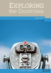 Exploring The Doctrines, Book One