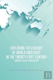 Exploring The Ecology Of World Englishes In The Twenty-First Century