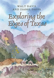 Exploring The Edges Of Texas