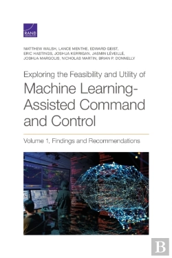 Bertrand.pt - Exploring The Feasibility And Utility Of Machine Learning-Assisted Command And Control, Volume 1