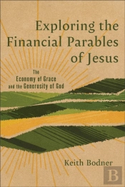 Exploring The Financial Parables Of Jesus