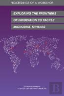 Exploring The Frontiers Of Innovation To Tackle Microbial Threats