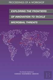 Exploring The Frontiers Of Innovation To Tackle Microbial Threats