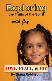 Exploring The Fruits Of The Spirit With Joy