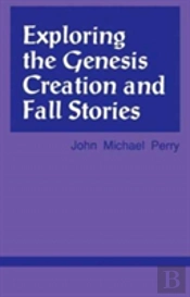 Exploring The Genesis Creation & Fall Stories