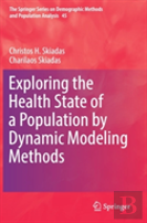Exploring The Health State Of A Population By Dynamic Modeling Methods