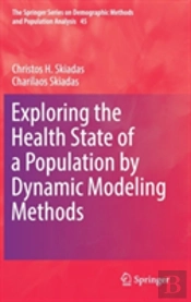 Exploring The Health State Of A Population By Dynamic Modeling Methods