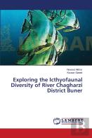 Exploring The Icthyofaunal Diversity Of River Chagharzi District Buner