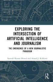 Exploring The Intersection Of Artificial Intelligence And Journalism