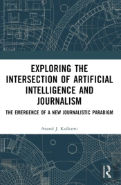 Exploring The Intersection Of Artificial Intelligence And Journalism