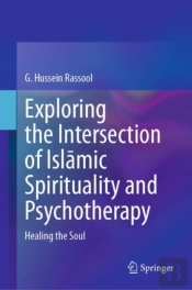 Exploring The Intersection Of Islamic Spirituality And Psychotherapy