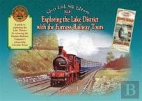 Exploring The Lake District With The Furness Railway Tours