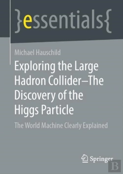Bertrand.pt - Exploring The Large Hadron Collider - The Discovery Of The Higgs Particle