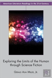 Exploring The Limits Of The Human Through Science Fiction
