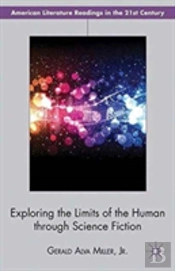 Exploring The Limits Of The Human Through Science Fiction
