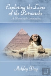 Exploring The Lives Of The Patriarchs