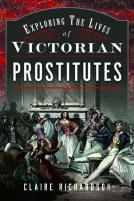 Exploring The Lives Of Victorian Prostitutes