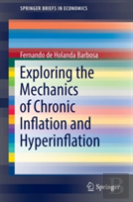 Exploring The Mechanics Of Chronic Inflation And Hyperinflation