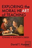 Exploring The Moral Heart Of Teaching