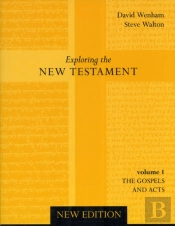 Exploring The New Testament Vol 1