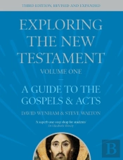 Exploring The New Testament, Volume 1