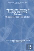 Exploring The Pedagogy Of Learning And Playing Outdoors