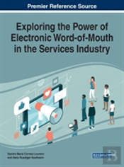 Exploring The Power Of Electronic Word-Of-Mouth In The Services Industry