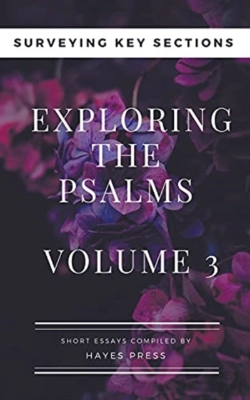 Bertrand.pt - Exploring The Psalms: Volume 3 - Surveying Key Sections