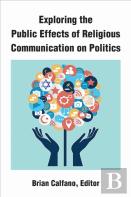 Exploring The Public Effects Of Religious Communication On Politics