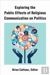 Exploring The Public Effects Of Religious Communication On Politics