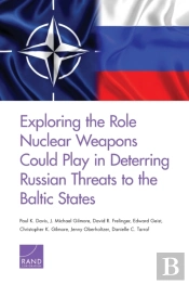 Exploring The Role Nuclear Weapons Could Play In Deterring Russian Threats To The Baltic States