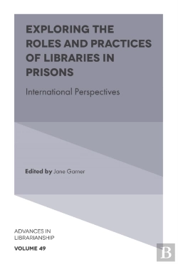Bertrand.pt - Exploring The Roles And Practices Of Libraries In Prisons
