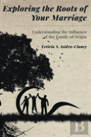 Exploring The Roots Of Your Marriage